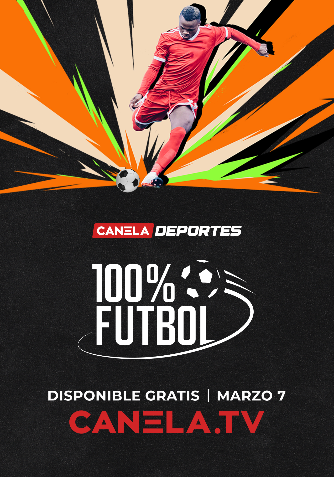 CTV 100 futbol KeyArt CTA Fecha estreno 7x10 1 - Lanza Canela TV 100 % Futbol