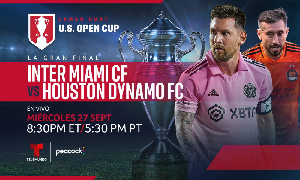 Final Open Cup 1000x600 - Inter Miami y Houston en la final de la Open Cup por Telemundo