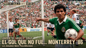 ¡El Gol Robado! La herida de ‘El Abuelo’ Cruz en 1986