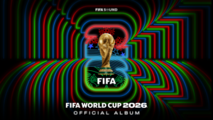 FIFA revela el álbum oficial del Mundial 2026: estrellas encabezan la banda sonora