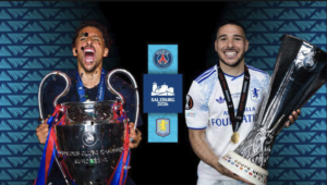 ¡Duelo de Titanes! PSG y Aston Villa van por la Supercopa UEFA